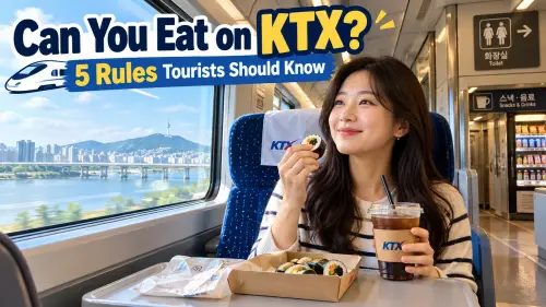 Can You Eat on KTX? 5 Rules Tourists Should Know