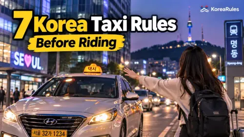 Seven Korea taxi rules tourists should know before riding