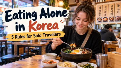 Eating Alone in Korea: 5 Rules for Solo Travelers